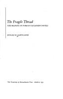 Cover of: fragile thread: the meaning of form in Faulkner's novels