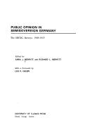 Cover of: Public opinion in semisovereign Germany by edited (i.e. written) by Anna J. Merritt and Richard L. Merritt ; with a foreword by Leo P. Crespi.