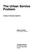 Cover of: The urban service problem: a study of housing inspection