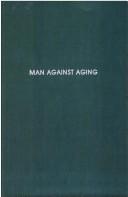 Cover of: Man against aging