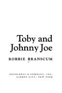 Cover of: Toby and Johnny Joe