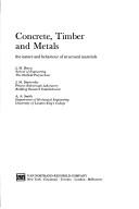 Concrete, timber and metals : the nature and behaviour of structural materials