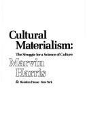 Cover of: Cultural materialism: the struggle for a science of culture