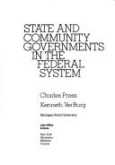 Cover of: State and community governments in the Federal system by Charles Press