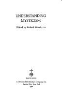 Cover of: Understanding mysticism by edited by Richard Woods.