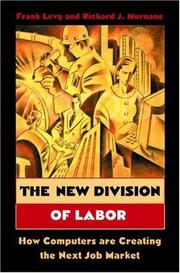 Cover of: The New Division of Labor: How Computers Are Creating the Next Job Market