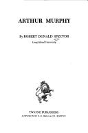 Cover of: Arthur Murphy by Robert Donald Spector