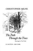 Cover of: The path through the trees by Christopher Milne