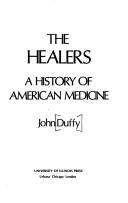 Cover of: The healers: a history of American medicine