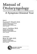 Cover of: Manual of otolaryngology by edited by Raymond P. Wood II, Jerry L. Northern, consulting editor, Bruce W. Jafek.