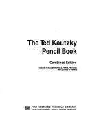 Cover of: The Ted Kautzky pencil book.