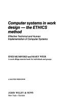 Cover of: Computer systems in work design--the ETHICS method: effective technical and human implementation of computer systems : a work design exercise book for individuals and groups