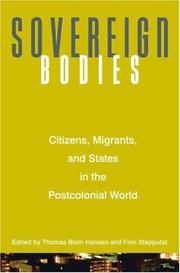 Cover of: Sovereign bodies: citizens, migrants, and states in the postcolonial world