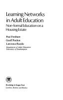 Cover of: Learning networks in adult education: non-formal education on a housing-estate