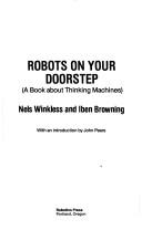 Cover of: Robots on your doorstep (a book about thinking machines)