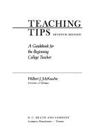Cover of: Teaching tips by Wilbert James McKeachie