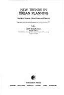 New trends in urban planning : studies in housing, urban design and planning : papers given at an International Symposium at Tel Aviv, December 1977