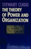 The theory of power and organization by Stewart Clegg
