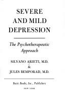 Cover of: Severe and mild depression: the psychotherapeutic approach