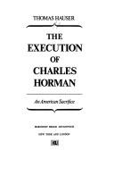 Execution of Charles Horman by Thomas Hauser