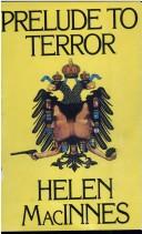 Cover of: Prelude to terror by Helen MacInnes