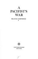 Cover of: A pacifist's war