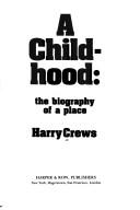 A childhood, the biography of a place by Harry Crews
