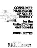 Cover of: Consumer handbook of solar energy for the United States and Canada