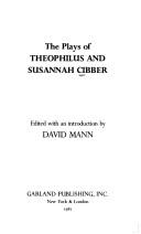 The plays of Theophilus and Susannah Cibber