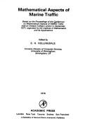 Mathematical aspects of marine traffic : based on the proceedings of the Conference on Mathematical Aspects of Marine Traffic held at Chelsea College London in September, 1977, organized by the Instit