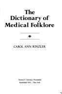 Cover of: The dictionary of medical folklore