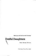 Cover of: Dutiful daughters: women talk about their lives