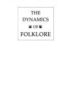 Cover of: The dynamics of folklore by Barre Toelken