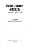 Cover of: Harlots, whores & hookers: a history of prostitution
