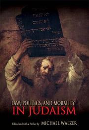 Cover of: Law, politics, and morality in Judaism