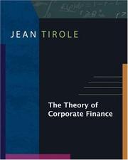 The theory of corporate finance by Jean Tirole