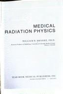 Medical radiation physics by William R. Hendee