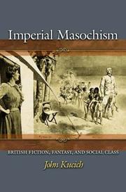 Imperial masochism : British fiction, fantasy, and social class