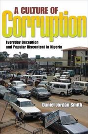 Cover of: A Culture of Corruption: Everyday Deception and Popular Discontent in Nigeria
