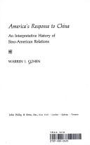 America's response to China : an interpretative history of Sino-American relations