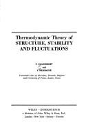 Thermodynamic theory of structure, stability and fluctuations