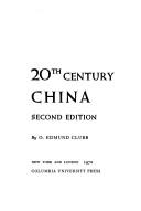 Cover of: 20th century China by O. Edmund Clubb
