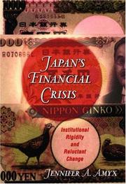 Japan's financial crisis : institutional rigidity and reluctant change