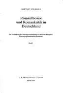 Cover of: Romantheorie und Romankritik in Deutschland: die Entwicklung d. Gattungsverständnisses von der Scott-Rezeption bis z. programmat. Realismus