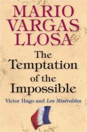 The temptation of the impossible : Victor Hugo and Les Misérables