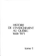 Cover of: Histoire de l'enseignement au Québec