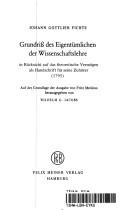 Cover of: Grundriss des Eigentümlichen der Wissenschaftslehre: in Rücksicht auf d. theoret. Vermögen als Handschrift f. seine Zuhörer (1795)