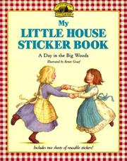 Cover of: My Little House Sticker Book: A Day in the Big Woods (My First Little House Books Series)