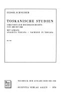 Toskanische Studien by Fedor Schneider