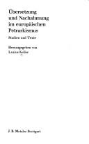 Cover of: Übersetzung und Nachahmung im europäischen Petrarkismus: Studien u. Texte